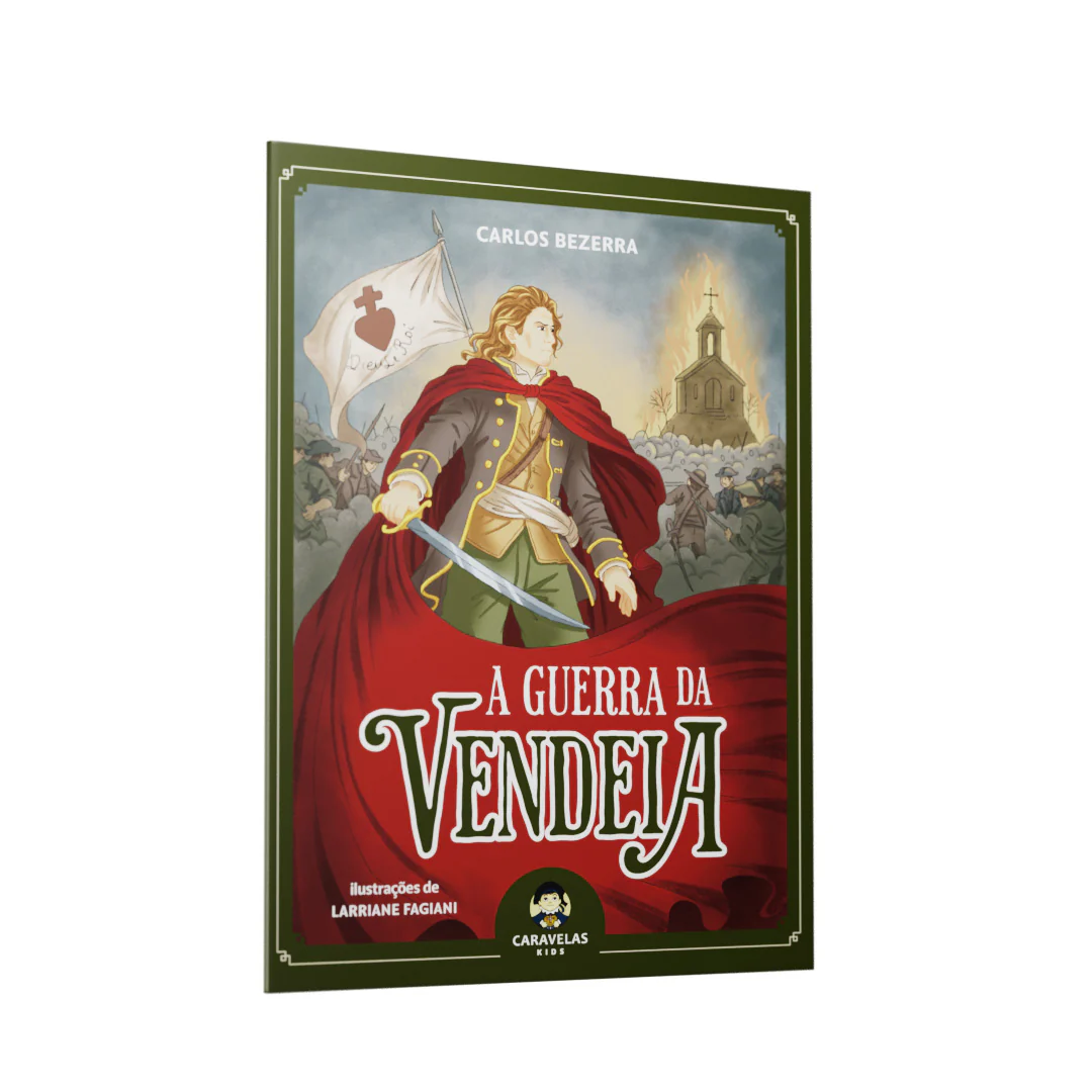 A Guerra da Vendeia (Caravelas Kids)